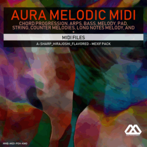 Aura - 4 Chords - 3 Notes-Chord - 16 Bars - A-sharp_Hirajoshi_Flavored - Mexif Pack