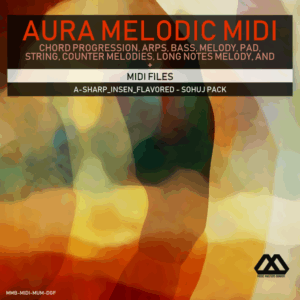 Aura - 4 Chords - 3 Notes-Chord - 16 Bars - A-sharp_Insen_Flavored - Sohuj Pack