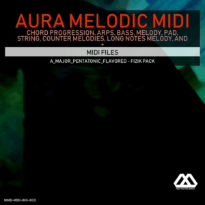 Aura - 4 Chords - 3 Notes-Chord - 16 Bars - A_Major_Pentatonic_Flavored - Fizik Pack