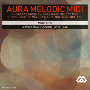 Aura - 4 Chords - 3 Notes-Chord - 16 Bars - A_Minor_Triad_Flavored - Luhoh Pack