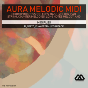 Aura - 4 Chords - 3 Notes-Chord - 16 Bars - B_Iwato_Flavored - Leqih Pack
