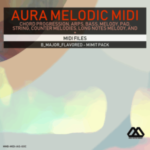 Aura - 4 Chords - 3 Notes-Chord - 16 Bars - B_Major_Flavored - Mimit Pack