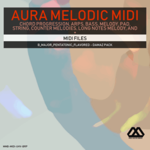 Aura - 4 Chords - 3 Notes-Chord - 16 Bars - B_Major_Pentatonic_Flavored - Damaz Pack