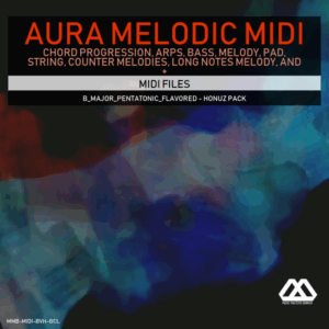 Aura - 4 Chords - 3 Notes-Chord - 16 Bars - B_Major_Pentatonic_Flavored - Honuz Pack