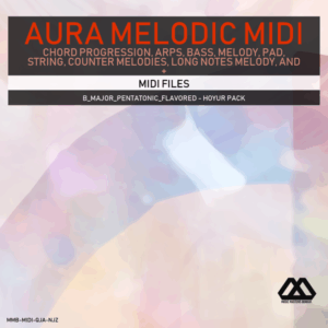 Aura - 4 Chords - 3 Notes-Chord - 16 Bars - B_Major_Pentatonic_Flavored - Hoyur Pack