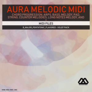 Aura - 4 Chords - 3 Notes-Chord - 16 Bars - B_Major_Pentatonic_Flavored - Volef Pack