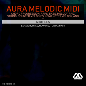 Aura - 4 Chords - 3 Notes-Chord - 16 Bars - B_Major_Triad_Flavored - Jiwax Pack