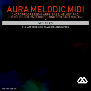 Aura - 4 Chords - 3 Notes-Chord - 16 Bars - D-sharp_Hirajoshi_Flavored - Hafov Pack