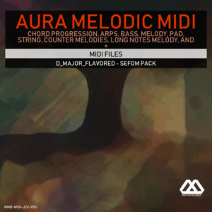 Aura - 4 Chords - 3 Notes-Chord - 16 Bars - D_Major_Flavored - Sefom Pack