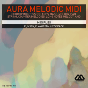 Aura - 4 Chords - 3 Notes-Chord - 16 Bars - E_Insen_Flavored - Nixoc Pack