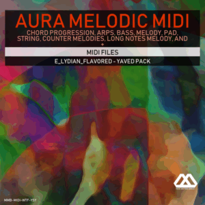 Aura - 4 Chords - 3 Notes-Chord - 16 Bars - E_Lydian_Flavored - Yaved Pack