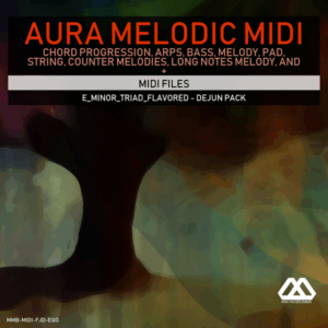Aura - 4 Chords - 3 Notes-Chord - 16 Bars - E_Minor_Triad_Flavored - Dejun Pack