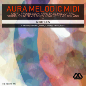 Aura - 4 Chords - 3 Notes-Chord - 16 Bars - F-sharp_Harmonic_Minor_Flavored - Huful Pack