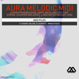 Aura - 4 Chords - 3 Notes-Chord - 16 Bars - F-sharp_Major_Flavored - Miwux Pack
