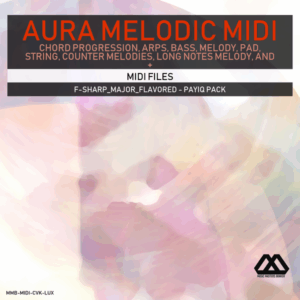 Aura - 4 Chords - 3 Notes-Chord - 16 Bars - F-sharp_Major_Flavored - Payiq Pack
