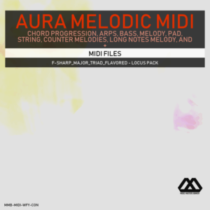 Aura - 4 Chords - 3 Notes-Chord - 16 Bars - F-sharp_Major_Triad_Flavored - Locus Pack