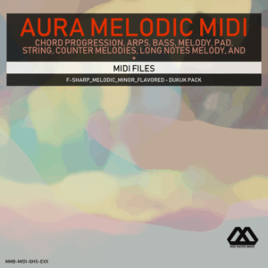 Aura - 4 Chords - 3 Notes-Chord - 16 Bars - F-sharp_Melodic_Minor_Flavored - Dukuk Pack