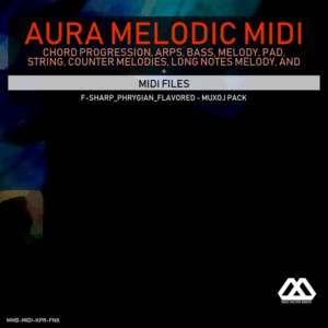Aura - 4 Chords - 3 Notes-Chord - 16 Bars - F-sharp_Phrygian_Flavored - Muxoj Pack