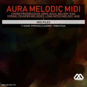 Aura - 4 Chords - 3 Notes-Chord - 16 Bars - F-sharp_Phrygian_Flavored - Pebeh Pack