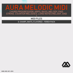 Aura - 4 Chords - 3 Notes-Chord - 16 Bars - G-sharp_Iwato_Flavored - Fereh Pack