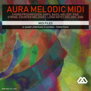 Aura - 4 Chords - 3 Notes-Chord - 16 Bars - G-sharp_Phrygian_Flavored - Tonof Pack