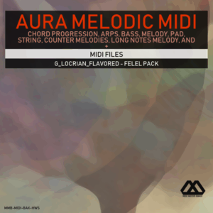 Aura - 4 Chords - 3 Notes-Chord - 16 Bars - G_Locrian_Flavored - Felel Pack
