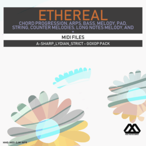 Ethereal - A-sharp_Lydian_Strict - Goxop Pack