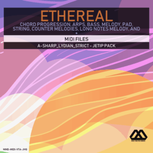 Ethereal - A-sharp_Lydian_Strict - Jetip Pack