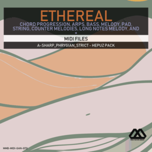 Ethereal - A-sharp_Phrygian_Strict - Hepuz Pack