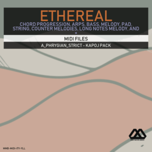Ethereal - A_Phrygian_Strict - Kapoj Pack