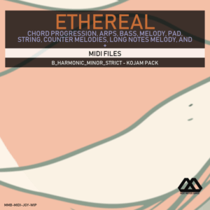 Ethereal - B_Harmonic_Minor_Strict - Kojam Pack