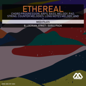 Ethereal - B_Locrian_Strict - Susuj Pack