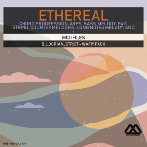 Ethereal - B_Locrian_Strict - Wafiy Pack