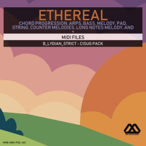 Ethereal - B_Lydian_Strict - Cisug Pack