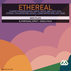 Ethereal - B_Phrygian_Strict - Konaj Pack