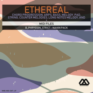 Ethereal - B_Phrygian_Strict - Nahin Pack