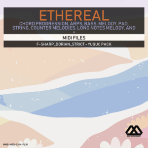 Ethereal - F-sharp_Dorian_Strict - Yuquc Pack