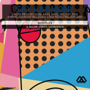 Sky Harmony - 4 Chords - 5 Notes-Chords - 16 Bars - Strict - A_Major_Strict - Lehev Pack