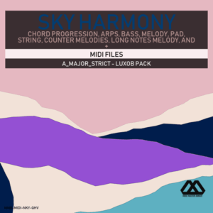 Sky Harmony - 4 Chords - 5 Notes-Chords - 16 Bars - Strict - A_Major_Strict - Luxob Pack
