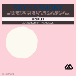 Sky Harmony - 4 Chords - 5 Notes-Chords - 16 Bars - Strict - A_Major_Strict - Majik Pack