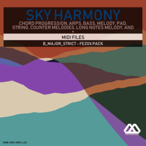 Sky Harmony - 4 Chords - 5 Notes-Chords - 16 Bars - Strict - B_Major_Strict - Fezox Pack