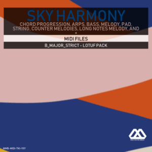 Sky Harmony - 4 Chords - 5 Notes-Chords - 16 Bars - Strict - B_Major_Strict - Lotuf Pack