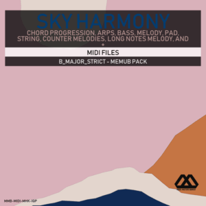 Sky Harmony - 4 Chords - 5 Notes-Chords - 16 Bars - Strict - B_Major_Strict - Memub Pack