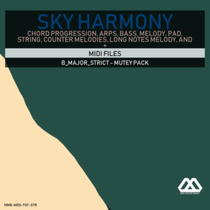 Sky Harmony - 4 Chords - 5 Notes-Chords - 16 Bars - Strict - B_Major_Strict - Mutey Pack