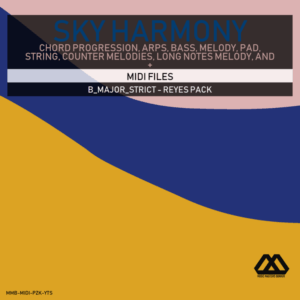 Sky Harmony - 4 Chords - 5 Notes-Chords - 16 Bars - Strict - B_Major_Strict - Reyes Pack