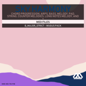 Sky Harmony - 4 Chords - 5 Notes-Chords - 16 Bars - Strict - B_Major_Strict - Wugus Pack