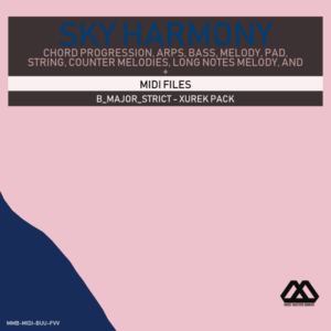 Sky Harmony - 4 Chords - 5 Notes-Chords - 16 Bars - Strict - B_Major_Strict - Xurek Pack