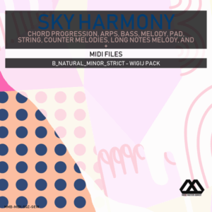 Sky Harmony - 4 Chords - 5 Notes-Chords - 16 Bars - Strict - B_Natural_Minor_Strict - Wigij Pack