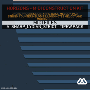 Horizons - A-sharp_Lydian_Strict - Tipew Pack