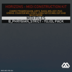 Horizons - B_Phrygian_Strict - Yujol Pack